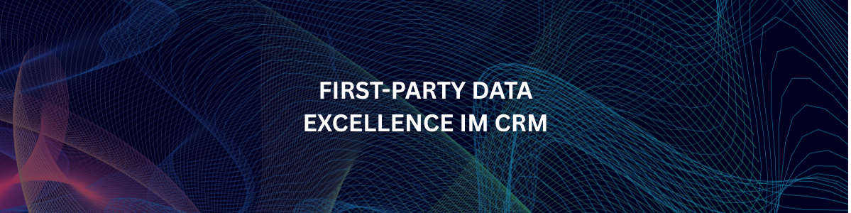 First Party Data im CRM